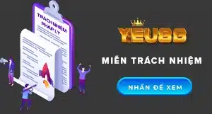 ảnh đại diễn mô tả Yeu88 miễn trách nhiệm